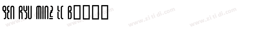 Gen Ryu Min2 TC B字体转换